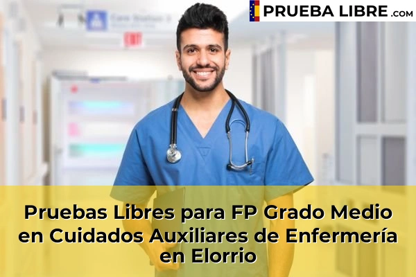 Pruebas Libres para FP Grado Medio en Cuidados Auxiliares de Enfermería en Elorrio