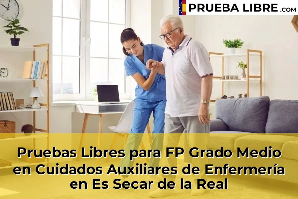 Pruebas Libres para FP Grado Medio en Cuidados Auxiliares de Enfermería en Es Secar de la Real