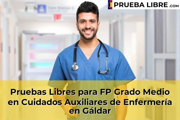 Pruebas Libres para FP Grado Medio en Cuidados Auxiliares de Enfermería en Las Huesas 54 Pruebas Libres para FP Grado Medio en Cuidados Auxiliares de Enfermería en Gáldar