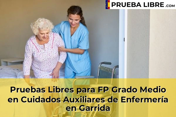Pruebas Libres para FP Grado Medio en Cuidados Auxiliares de Enfermería en Cerdedelo 82 Pruebas Libres para FP Grado Medio en Cuidados Auxiliares de Enfermería en Garrida