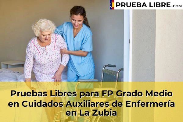 Pruebas Libres para FP Grado Medio en Cuidados Auxiliares de Enfermería en La Zubia
