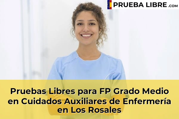 Pruebas Libres para FP Grado Medio en Cuidados Auxiliares de Enfermería en Los Rosales