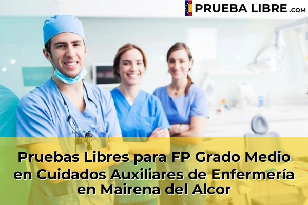 Pruebas Libres para FP Grado Medio en Cuidados Auxiliares de Enfermería en Mairena del Alcor