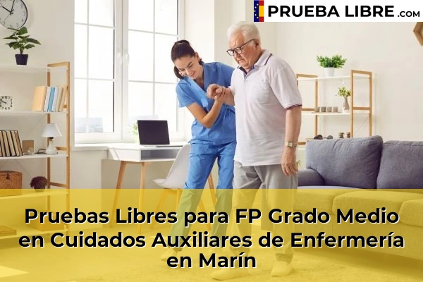 Pruebas Libres para FP Grado Medio en Cuidados Auxiliares de Enfermería en Cerdedelo 85 Pruebas Libres para FP Grado Medio en Cuidados Auxiliares de Enfermería en Marín