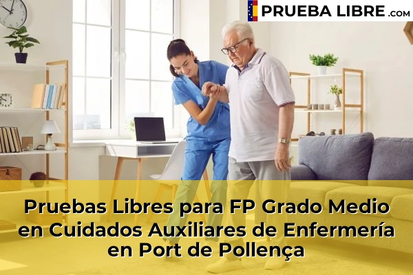 Pruebas Libres para FP Grado Medio en Cuidados Auxiliares de Enfermería en Port de Pollença