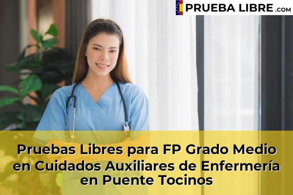 Pruebas Libres para FP Grado Medio en Cuidados Auxiliares de Enfermería en Lorca 101 Pruebas Libres para FP Grado Medio en Cuidados Auxiliares de Enfermería en Puente Tocinos