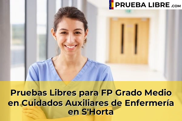 Pruebas Libres para FP Grado Medio en Cuidados Auxiliares de Enfermería en S'Horta