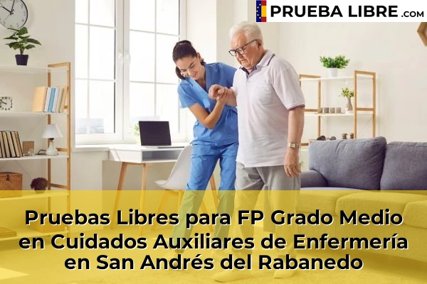 Pruebas Libres para FP Grado Medio en Cuidados Auxiliares de Enfermería en Villaquilambre 56 Pruebas Libres para FP Grado Medio en Cuidados Auxiliares de Enfermería en San Andrés del Rabanedo