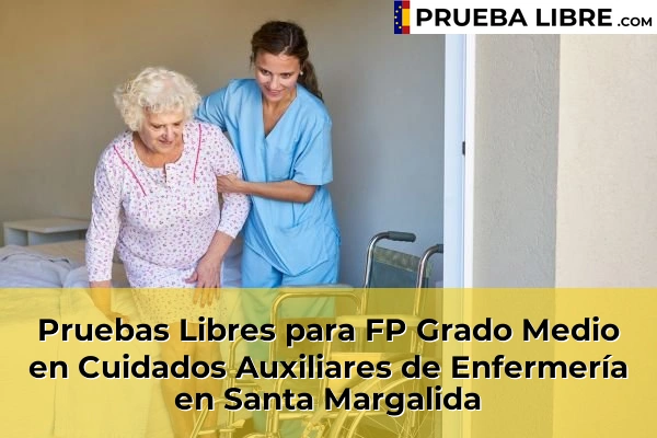 Pruebas Libres para FP Grado Medio en Cuidados Auxiliares de Enfermería en Santa Margalida