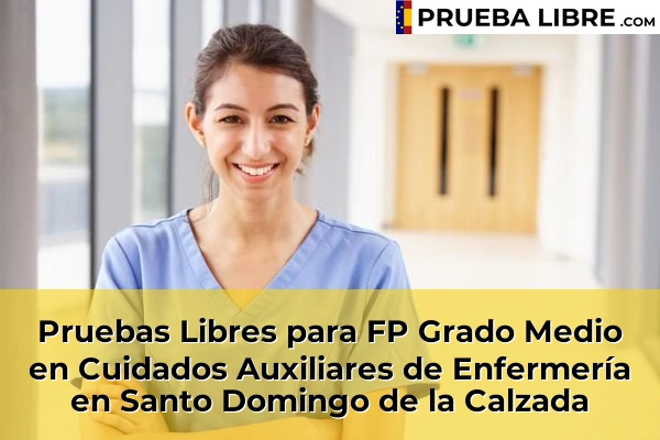 Pruebas Libres para FP Grado Medio en Cuidados Auxiliares de Enfermería en Santo Domingo de la Calzada