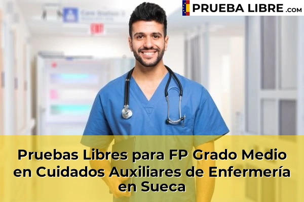Pruebas Libres para FP Grado Medio en Cuidados Auxiliares de Enfermería en Algemesí 216 Pruebas Libres para FP Grado Medio en Cuidados Auxiliares de Enfermería en Sueca