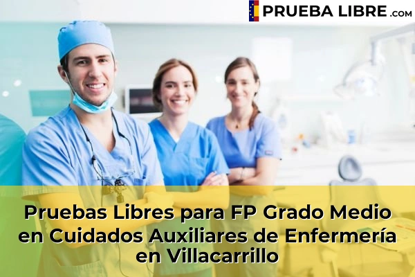 Pruebas Libres para FP Grado Medio en Cuidados Auxiliares de Enfermería en Andújar 66 Pruebas Libres para FP Grado Medio en Cuidados Auxiliares de Enfermería en Villacarrillo