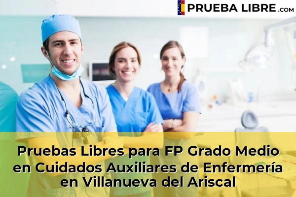 Pruebas Libres para FP Grado Medio en Cuidados Auxiliares de Enfermería en Villanueva del Ariscal