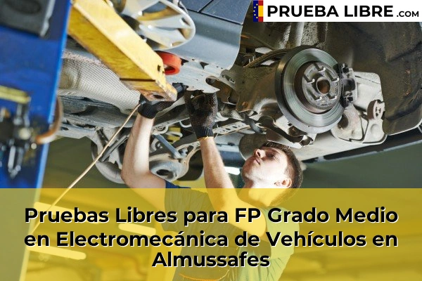 Pruebas Libres para FP Grado Medio en Electromecánica de Vehículos en Xirivella 69 Pruebas Libres para FP Grado Medio en Electromecánica de Vehículos en Almussafes