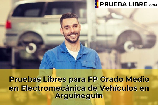 Pruebas Libres para FP Grado Medio en Electromecánica de Vehículos en Telde 46 Pruebas Libres para FP Grado Medio en Electromecánica de Vehículos en Arguineguín