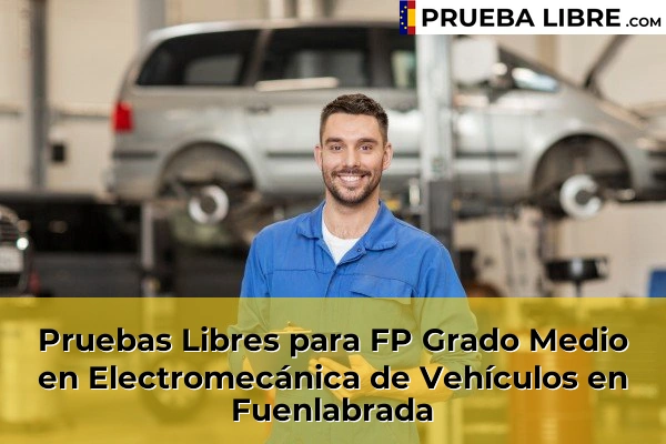 Pruebas Libres para FP Grado Medio en Electromecánica de Vehículos en Torrejón de Ardoz 81 Pruebas Libres para FP Grado Medio en Electromecánica de Vehículos en Fuenlabrada
