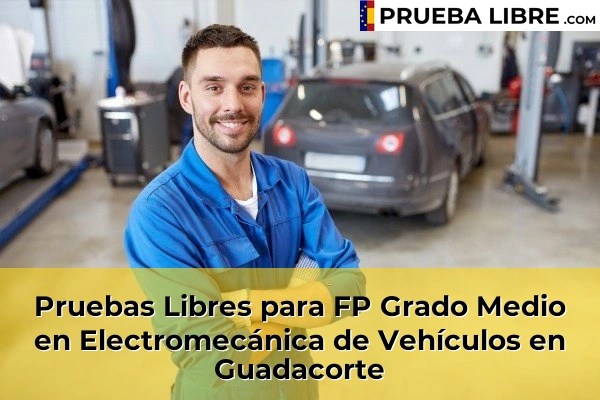 Pruebas Libres para FP Grado Medio en Electromecánica de Vehículos en Chipiona 57 Pruebas Libres para FP Grado Medio en Electromecánica de Vehículos en Guadacorte