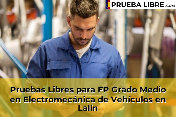 Pruebas Libres para FP Grado Medio en Electromecánica de Vehículos en Bagunda 84 Pruebas Libres para FP Grado Medio en Electromecánica de Vehículos en Lalín