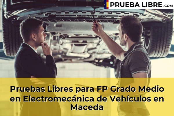 Pruebas Libres para FP Grado Medio en Electromecánica de Vehículos en Maceda