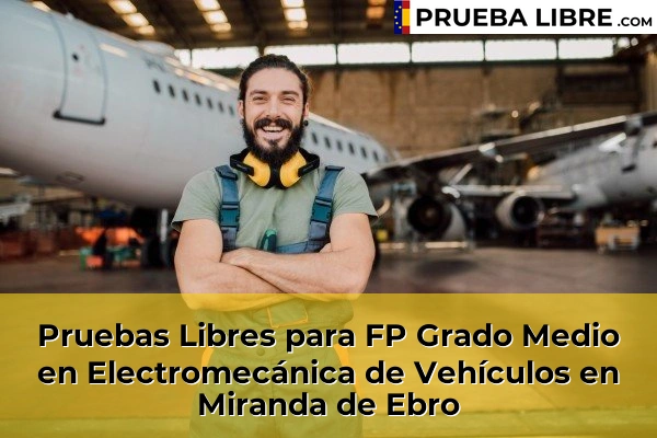 Pruebas Libres para FP Grado Medio en Electromecánica de Vehículos en Miranda de Ebro