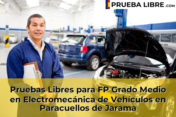 Pruebas Libres para FP Grado Medio en Electromecánica de Vehículos en Torrejón de Ardoz 107 Pruebas Libres para FP Grado Medio en Electromecánica de Vehículos en Paracuellos de Jarama