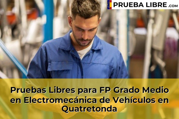 Pruebas Libres para FP Grado Medio en Electromecánica de Vehículos en Xirivella 196 Pruebas Libres para FP Grado Medio en Electromecánica de Vehículos en Quatretonda
