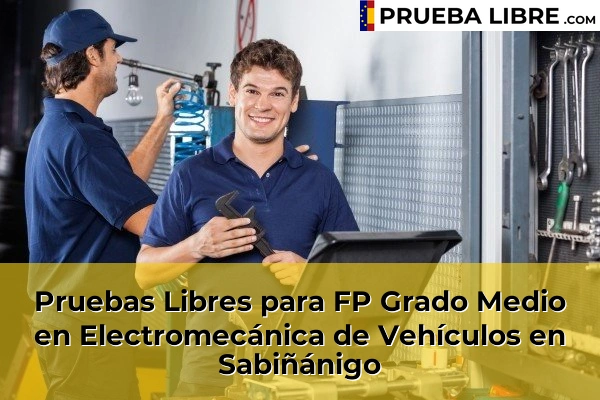 Pruebas Libres para FP Grado Medio en Electromecánica de Vehículos en Candanchú 55 Pruebas Libres para FP Grado Medio en Electromecánica de Vehículos en Sabiñánigo
