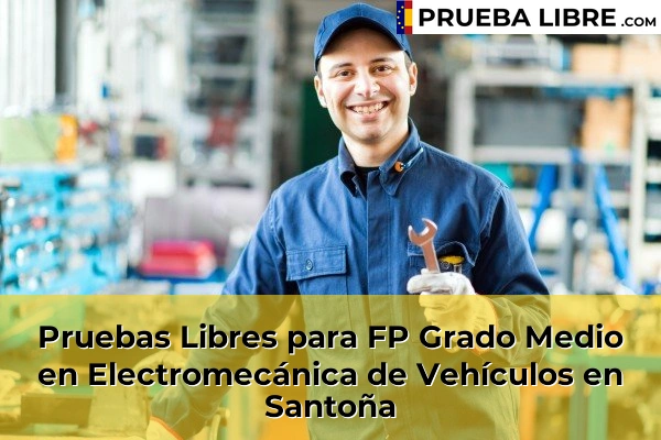 Pruebas Libres para FP Grado Medio en Electromecánica de Vehículos en Santoña