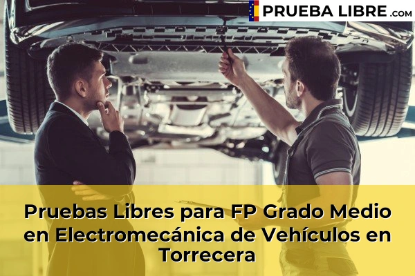 Pruebas Libres para FP Grado Medio en Electromecánica de Vehículos en Chipiona 78 Pruebas Libres para FP Grado Medio en Electromecánica de Vehículos en Torrecera