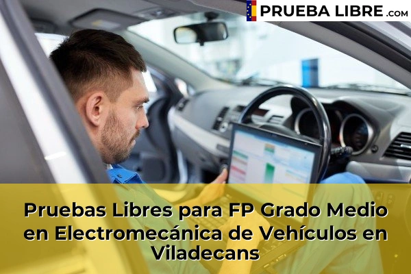 Pruebas Libres para FP Grado Medio en Electromecánica de Vehículos en Viladecans