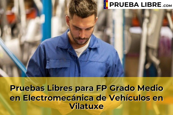 Pruebas Libres para FP Grado Medio en Electromecánica de Vehículos en Bagunda 112 Pruebas Libres para FP Grado Medio en Electromecánica de Vehículos en Vilatuxe