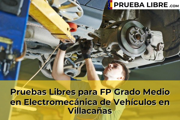 Pruebas Libres para FP Grado Medio en Electromecánica de Vehículos en Cazalegas 77 Pruebas Libres para FP Grado Medio en Electromecánica de Vehículos en Villacañas