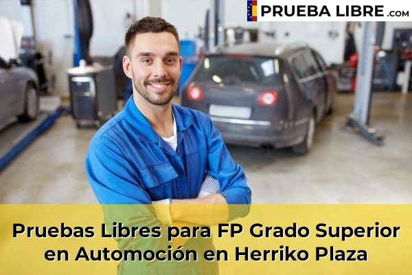 Pruebas Libres para FP Grado Superior en Automoción en Herriko Plaza