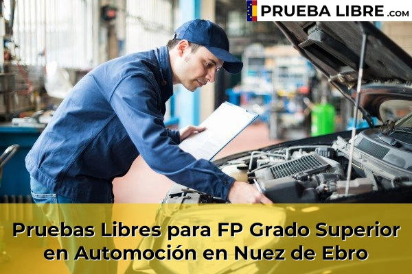 Pruebas Libres para FP Grado Superior en Automoción en Movera 59 Pruebas Libres para FP Grado Superior en Automoción en Nuez de Ebro