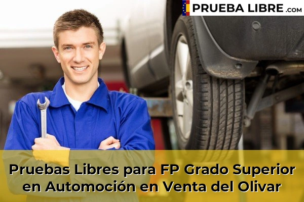 Pruebas Libres para FP Grado Superior en Automoción en Movera 65 Pruebas Libres para FP Grado Superior en Automoción en Venta del Olivar