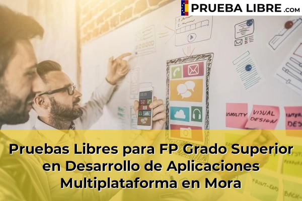 Pruebas Libres para FP Grado Superior en Desarrollo de Aplicaciones Multiplataforma en Madridejos 63 Pruebas Libres para FP Grado Superior en Desarrollo de Aplicaciones Multiplataforma en Mora