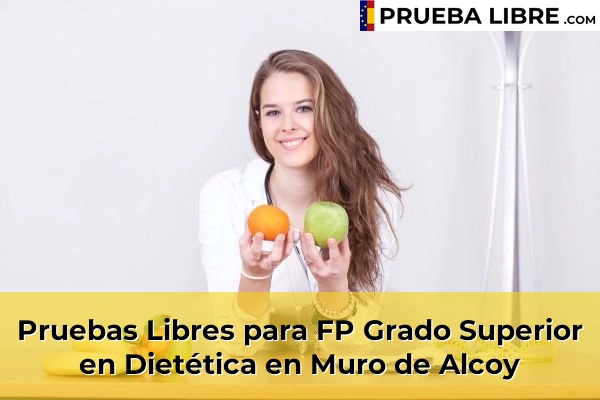 Pruebas Libres para FP Grado Superior en Dietética en Sax 96 Pruebas Libres para FP Grado Superior en Dietética en Muro de Alcoy