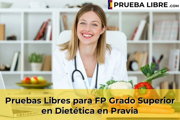Pruebas Libres para FP Grado Superior en Dietética en Meres 70 Pruebas Libres para FP Grado Superior en Dietética en Pravia
