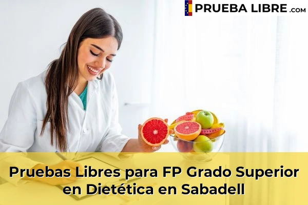 Pruebas Libres para FP Grado Superior en Dietética en Sant Pol de Mar 129 Pruebas Libres para FP Grado Superior en Dietética en Sabadell