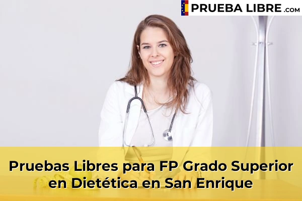 Pruebas Libres para FP Grado Superior en Dietética en Villamartín 71 Pruebas Libres para FP Grado Superior en Dietética en San Enrique