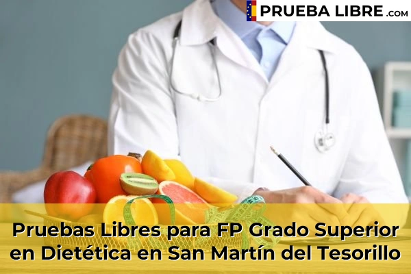 Pruebas Libres para FP Grado Superior en Dietética en Villamartín 74 Pruebas Libres para FP Grado Superior en Dietética en San Martín del Tesorillo