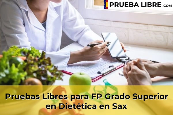Pruebas Libres para FP Grado Superior en Dietética en Dolores 120 Pruebas Libres para FP Grado Superior en Dietética en Sax