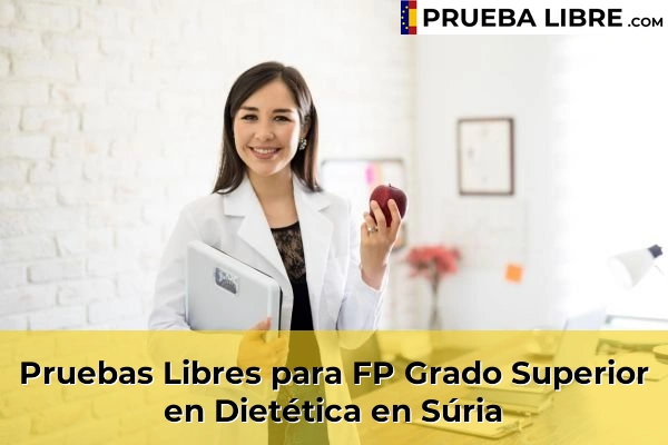 Pruebas Libres para FP Grado Superior en Dietética en Sant Pol de Mar 161 Pruebas Libres para FP Grado Superior en Dietética en Súria