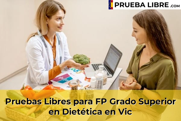 Pruebas Libres para FP Grado Superior en Dietética en Sant Pol de Mar 172 Pruebas Libres para FP Grado Superior en Dietética en Vic