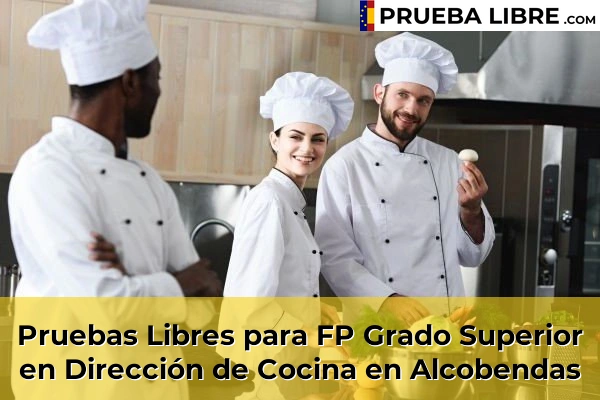 Pruebas Libres para FP Grado Superior en Dirección de Cocina en Alcobendas