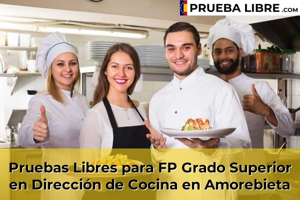 Pruebas Libres para FP Grado Superior en Dirección de Cocina en Doneztebe 48 Pruebas Libres para FP Grado Superior en Dirección de Cocina en Amorebieta