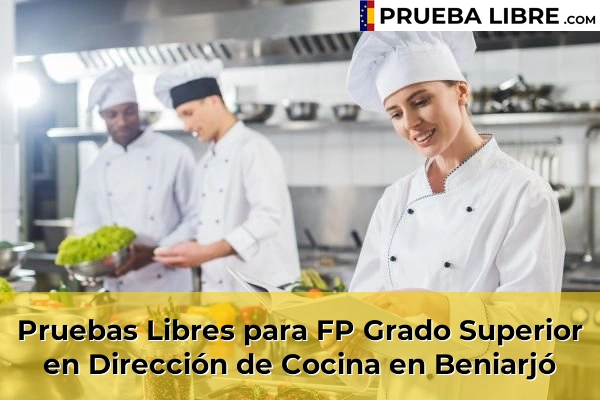 Pruebas Libres para FP Grado Superior en Dirección de Cocina en Xeraco 80 Pruebas Libres para FP Grado Superior en Dirección de Cocina en Beniarjó