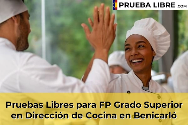 Pruebas Libres para FP Grado Superior en Dirección de Cocina en Benicarló