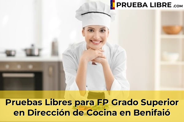 Pruebas Libres para FP Grado Superior en Dirección de Cocina en Xeraco 82 Pruebas Libres para FP Grado Superior en Dirección de Cocina en Benifaió