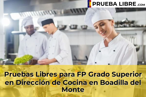 Pruebas Libres para FP Grado Superior en Dirección de Cocina en Boadilla del Monte